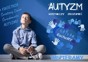Chłopiec na niebieskim tle, obok napis "autyzm-wystarczy zrozumieć"