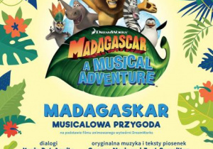 plakat do przedstawienia Madagaskar/Teatr muzyczny w Łodzi