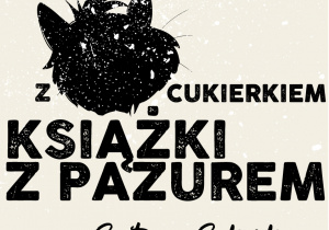 Plakat akcji czytelniczej "Luty z Cukierkiem - książki z pazurem" organizowanej przez Wydawnictwo Żwakowskie.