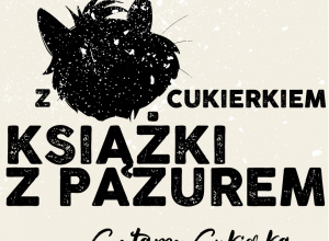 "LUTY Z CUKIERKIEM - KSIĄŻKI Z PAZUREM"